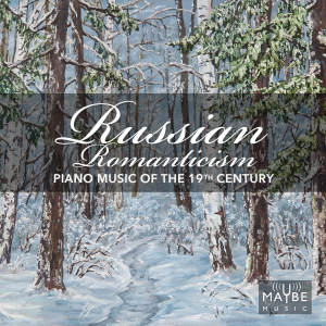 Various Artists的專輯Russian Romanticism: Piano Music of the 19th Century