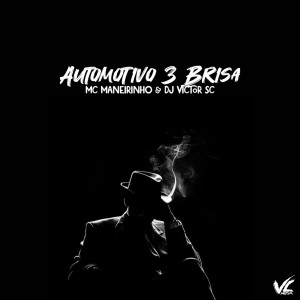 收聽DJ Victor SC的Automotivo 3 Brisa (Explicit)歌詞歌曲