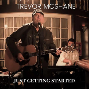 Trevor McShane的專輯Just Getting Started