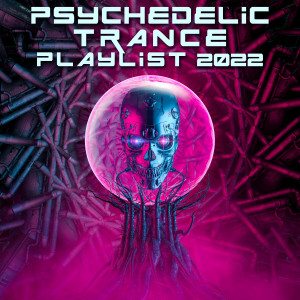 Psychedelic Trance Playlist 2022 dari Charly Stylex