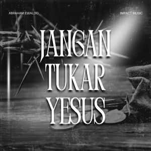 Album Jangan Tukar Yesus from 