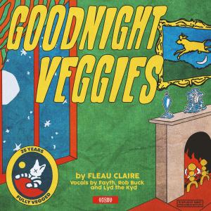 收聽fleau的GOODNIGHT VEGGIES (feat. Fayth, Rob Buck & Lyd the Kyd) (Explicit)歌詞歌曲