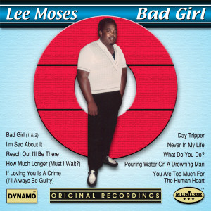 อัลบัม Bad Girl ศิลปิน Lee Moses