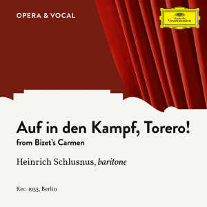 Alois Melichar的專輯Bizet: Carmen, WD 31: Auf in den Kampf, Torero!
