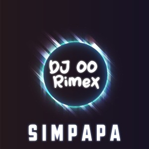 Listen to Simpapa (Remix) song with lyrics from DJ OO RIMEX