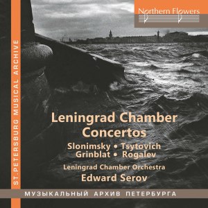 Leningrad Chamber Orchestra的專輯Slonimsky, Tsytovich & Others: Chamber Concertos