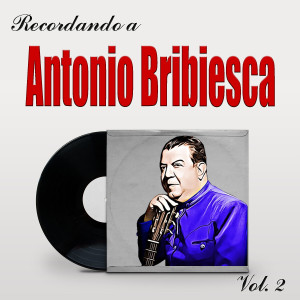 Album Recordando a Antonio Bribiesca, Vol. 2 from Antonio Bribiesca