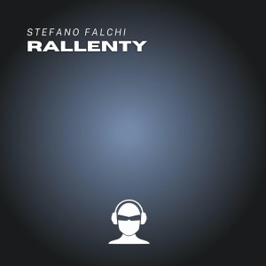 收聽Stefano Falchi的Rallenty歌詞歌曲
