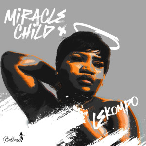 Makhadzi Entertainment的專輯Miracle Child (Deluxe)