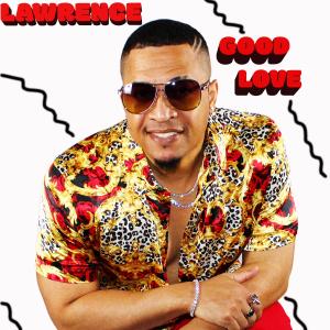 GOOD LOVE (Radio Edit) dari Lawrence