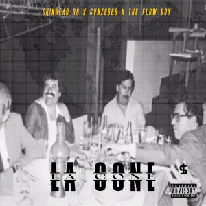 ดาวน์โหลดและฟังเพลง LA CONE (feat. gvnz6666, The Flow boy & Xcream) พร้อมเนื้อเพลงจาก skinhead 08