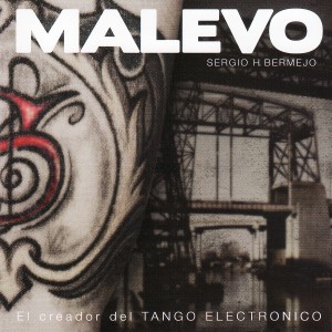 收聽Malevo Tango Electrónico的Se Dice de Mí (Versión Alternativa)歌詞歌曲
