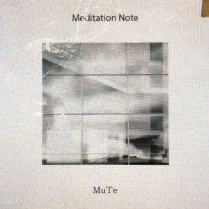 Album Meditation Note from MuTe