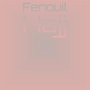 Various Artists的專輯Fenouil Hajj