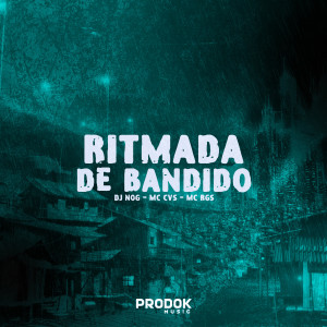 ดาวน์โหลดและฟังเพลง Ritmada de Bandido พร้อมเนื้อเพลงจาก DJ Nog