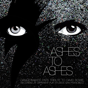 ดาวน์โหลดและฟังเพลง Ashes to Ashes พร้อมเนื้อเพลงจาก Dangermaker