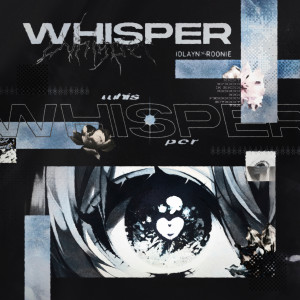 收聽IDLAYN的WHISPER歌詞歌曲