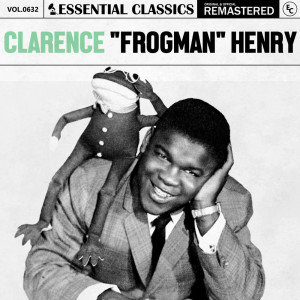 Clarence "Frogman" Henry的專輯Essential Classics, Vol. 632: Clarence "Frogman" Henry