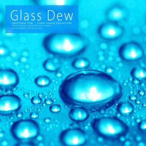 ดาวน์โหลดและฟังเพลง Glass dew พร้อมเนื้อเพลงจาก 감성소녀