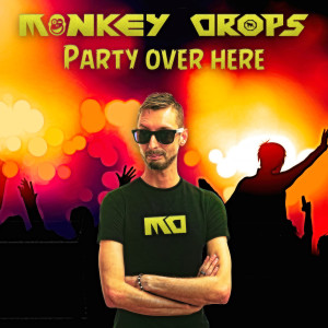 Listen to Party over Here song with lyrics from Monkey Drops