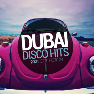 Album Dubai Disco Hits 2021 Collection from Various Artists