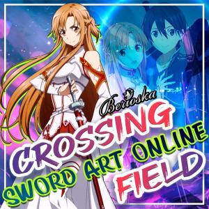 收聽Berioska的Crossing Field (Sword Art Online) OP1歌詞歌曲