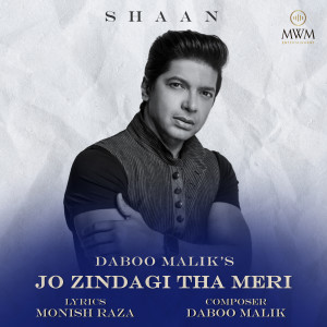 อัลบัม Jo Zindagi Tha Meri ศิลปิน Shaan