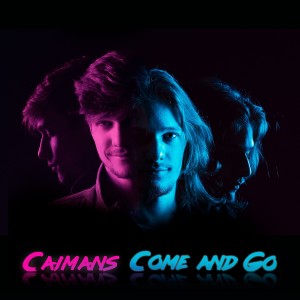 收聽Caimans的Come and Go歌詞歌曲