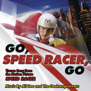 ดาวน์โหลดและฟังเพลง Go Speed Racer Go (Instrumental 1) พร้อมเนื้อเพลงจาก Ali Dee and The Deekompressors