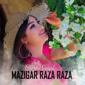 Listen to Mazigar Raza Raza song with lyrics from Ghezaal Enayat