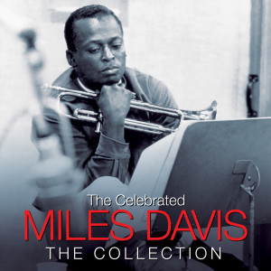 อัลบัม THE CELEBRATED MILES DAVIS (Digitally Remastered) ศิลปิน Miles Davis