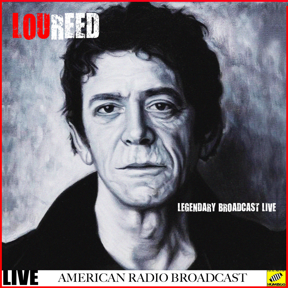 Lou Reed - Legendary Broadcasts Live