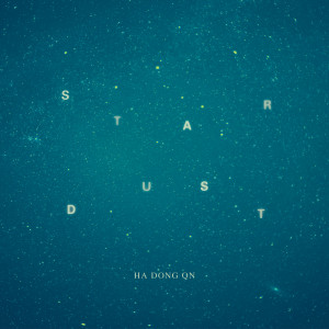 ดาวน์โหลดและฟังเพลง STAR DUST พร้อมเนื้อเพลงจาก Ha Dong Kyun