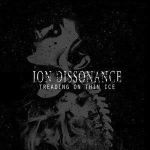 Ion Dissonance的專輯Treading on Thin Ice