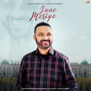 Listen to Jane Meriye song with lyrics from Surjit Bhullar