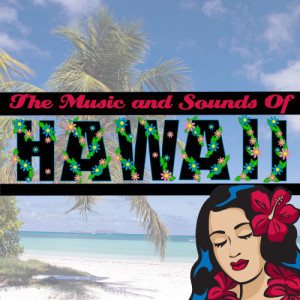 อัลบัม The Music And Sounds Of Hawaii ศิลปิน Mokuaina Blue
