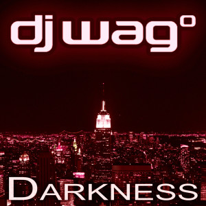 收聽DJ Wag的Darkness歌詞歌曲