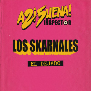 ดาวน์โหลดและฟังเพลง El Dejado พร้อมเนื้อเพลงจาก Inspector