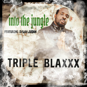 收聽Triple Blaxxx的Into the Jungle (Explicit)歌詞歌曲