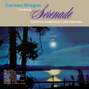 Album Carmen Dragon Conducts Serenade oleh The Capitol Symphony Orchestra
