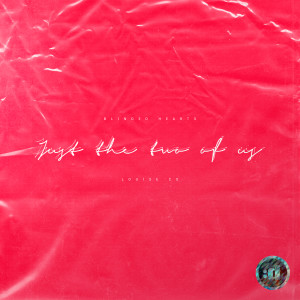 收聽Blinded Hearts的Just The Two Of Us歌詞歌曲