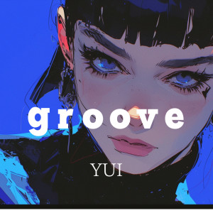 อัลบัม Groove ศิลปิน YUI