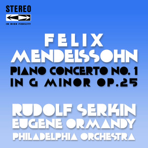 อัลบัม Mendelssohn Piano Concerto No.1 in G Minor Op.25 ศิลปิน Philadelphia Orchestra