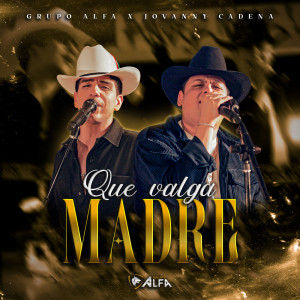 Album Que Valga Madre from Grupo Alfa