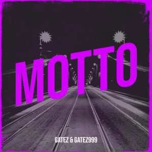Listen to Motto song with lyrics from Gatez