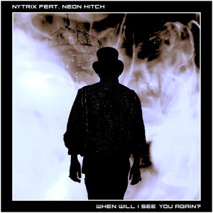 Listen to When Will I See You Again [Nytrix Remix] (feat. Neon Hitch) (Nytrix Remix) song with lyrics from Nytrix
