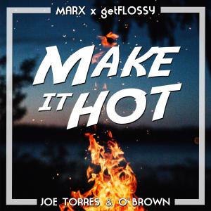 Joe Torres的專輯Make It Hot (feat. Joe Torres & O'Brown)