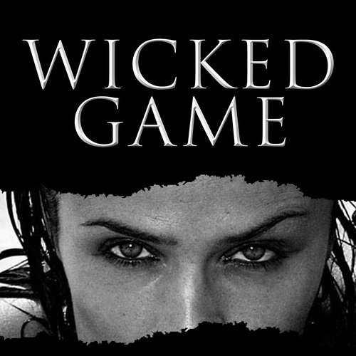 Wicked Game (其他)