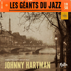 Album Les Géants Du Jazz: And I Thought About You (2024 Digital Remaster) from Johnny Hartman