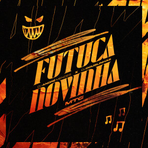 Album FUTUCA NOVINHA - MTG (Explicit) from DJ André Mendes